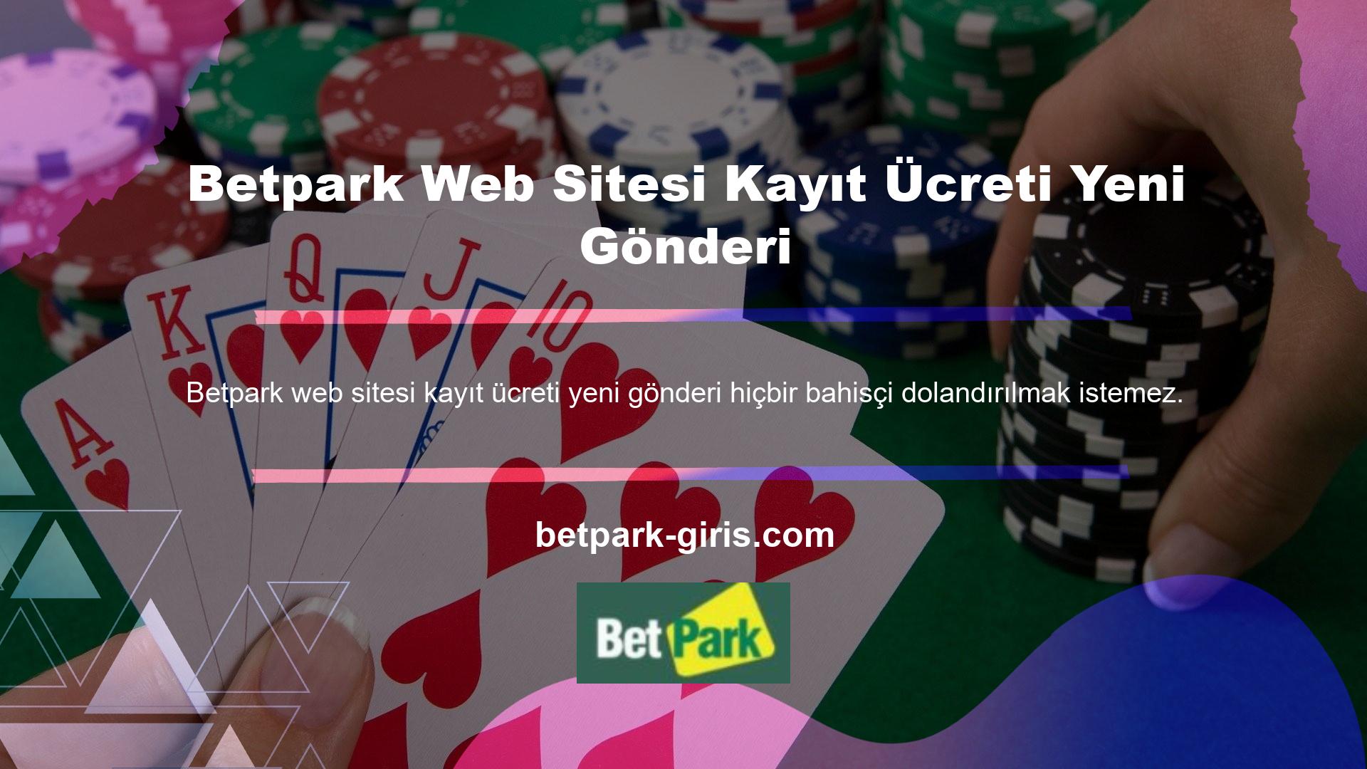 Şu anda Betpark web sitesi kayıt ücreti, Opera gibi tarayıcıları kullanan yeni casino siteleri için bir kayıt ücretidir ve mevcut casino sitesinde herhangi bir dolandırıcılık sorunu olup olmadığının kontrol edilmesini gerektirir